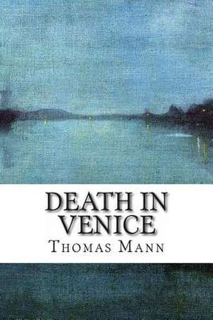 Death in Venice de Thomas Mann