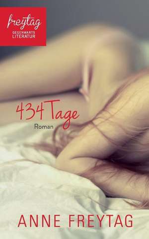 434 Tage de Anne Freytag