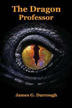 The Dragon Professor de James G. Darrough