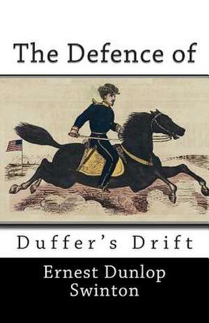 The Defence of Duffer's Drift de Ernest Dunlop Swinton