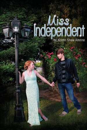 Miss Independent de Kristin Shaw Amrine