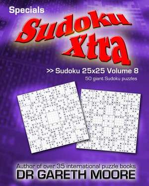 Sudoku 25x25 Volume 8 de Gareth Moore