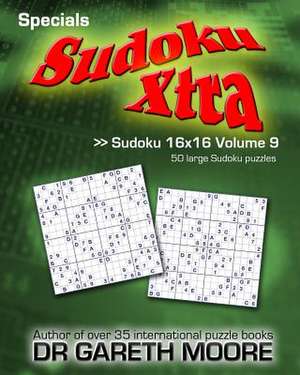 Sudoku 16x16 Volume 9 de Gareth Moore