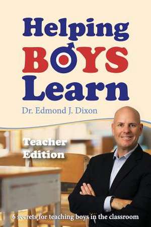 Helping Boys Learn de Edmond J. Dixon