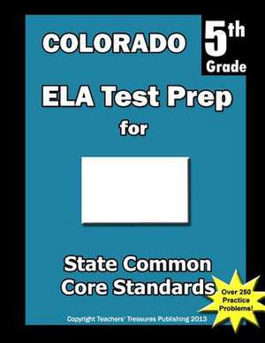 Colorado 5th Grade Ela Test Prep de Teachers' Treasures