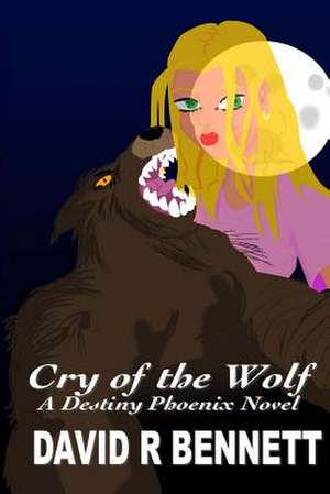 Cry of the Wolf de David R. Bennett