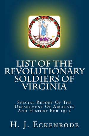 List of the Revolutionary Soldiers of Virginia de H. J. Eckenrode