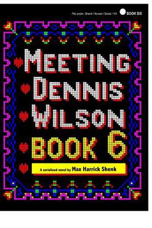 Meeting Dennis Wilson de Shenk, Max Harrick