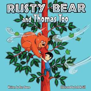 Rusty Bear and Thomas, Too de Russ Towne