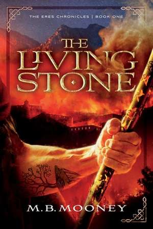 The Living Stone de M. B. Mooney