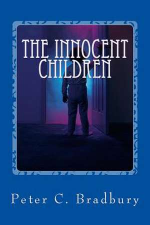 The Innocent Children de Peter C. Bradbury