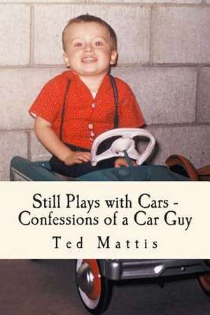 Still Plays with Cars de Ted Mattis