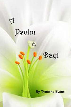 A Psalm a Day de Tynesha Evans