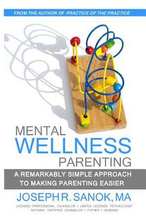 Mental Wellness Parenting de Joseph R. Sanok Ma