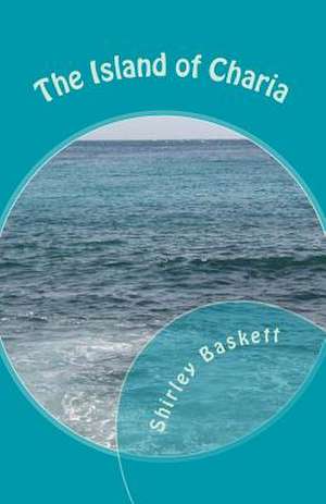 The Island of Charia de Shirley Baskett