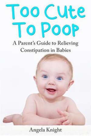 Too Cute to Poop de Angela Knight