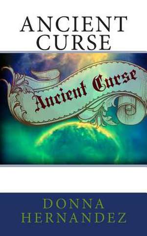 Ancient Curse de Donna Hernandez