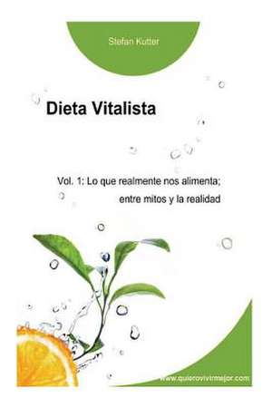 Dieta Vitalista Vol. 1 de Stefan Kutter