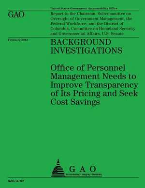 Background Investigations de Government Accountability Office (U S )