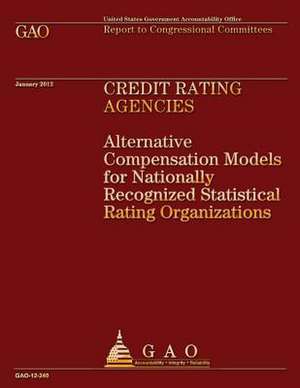 Credit Rating Agencies de Government Accountability Office (U S )