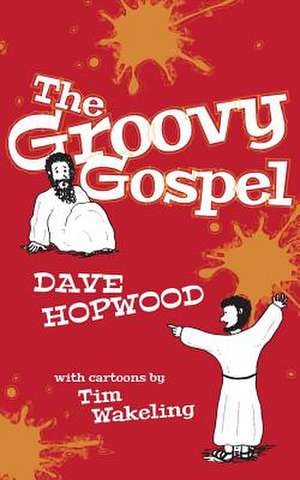 The Groovy Gospel de Dave Hopwood