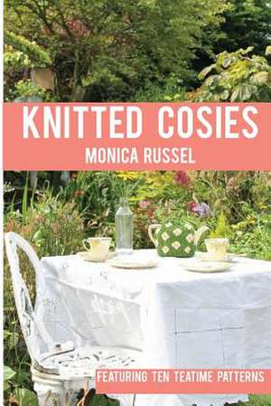 Knitted Cosies de Monica Russel