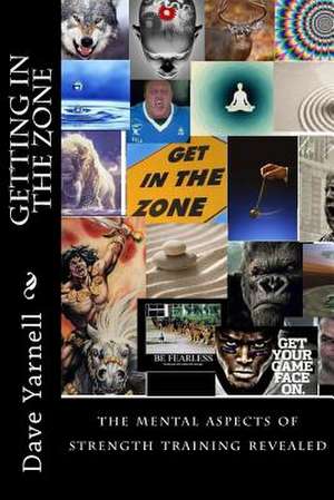 Getting in the Zone de Dave Yarnell