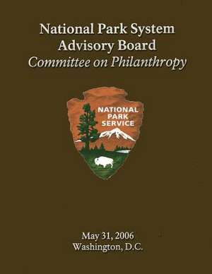 National Park System Advisory Board Committee on Philanthropy May 31, 2006 de National Park Service