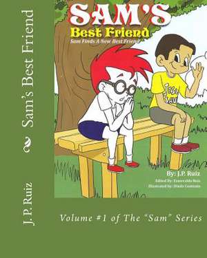 Sam's Best Friend de MR J. P. Ruiz