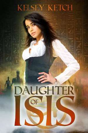 Daughter of Isis de Kelsey Ketch