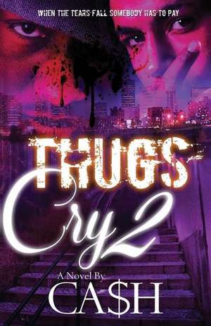 Thugs Cry 2 de Ca$h