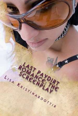 Last Paydirt Romance de Lisa Kristinardottir