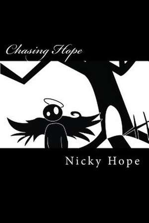 Chasing Hope de Nicky Hope