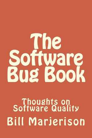 The Software Bug Book de Bill Marjerison