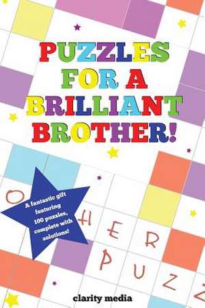 Puzzles for a Brilliant Brother de Clarity Media