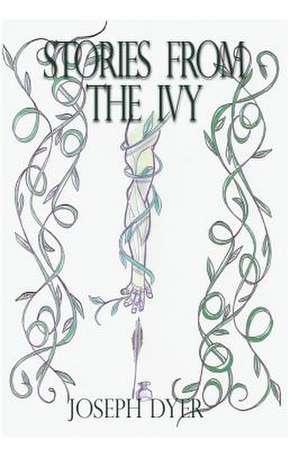 Stories from the Ivy de Joseph Dyer