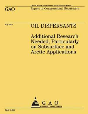 Oil Dispersants de Government Accountability Office (U S )