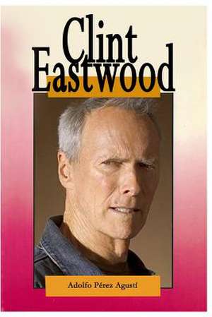 Clint Eastwood de Adolfo Perez Agusti