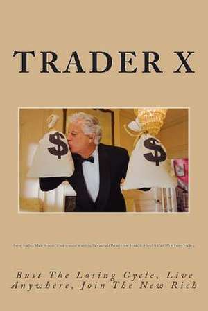 Forex Trading Made Simple de Trader X