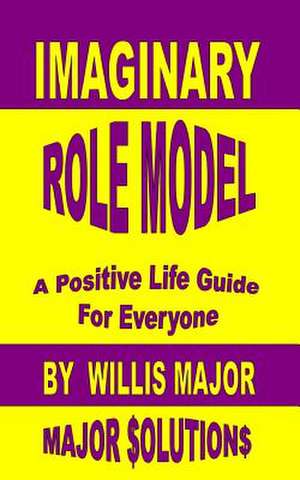 Imaginary Role Model de Willis G. Major