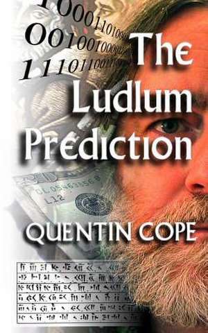 The Ludlum Prediction de Quentin Cope