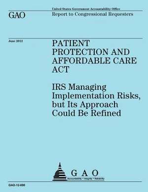 Patient Protection and Affordable Care ACT de Government Accountability Office (U S )