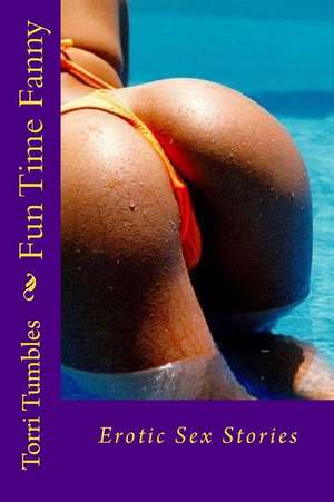 Fun Time Fanny de Torri Tumbles