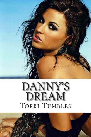 Danny's Dream de Torri Tumbles