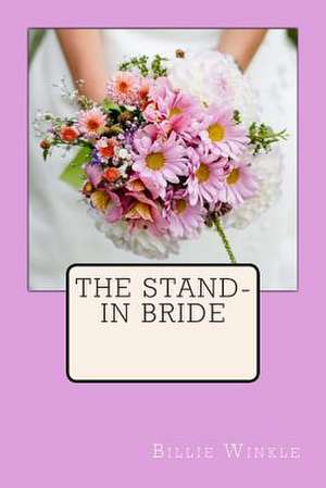 The Stand-In Bride de Billie Winkle