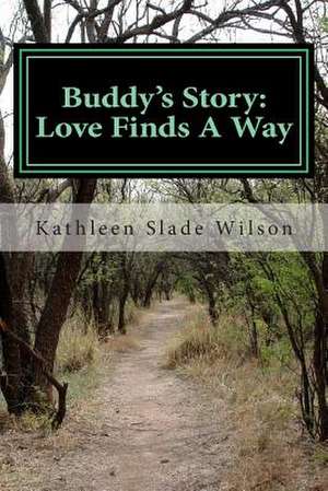 Buddy's Story de Kathleen Slade Wilson