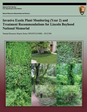 Invasive Exotic Plant Monitoring (Year 2) and Treatment Recommendations for Lincoln Boyhood National Memorial de Craig C. Young