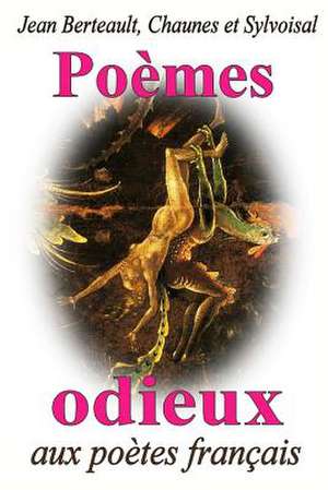 Poemes Odieux de Chaunes