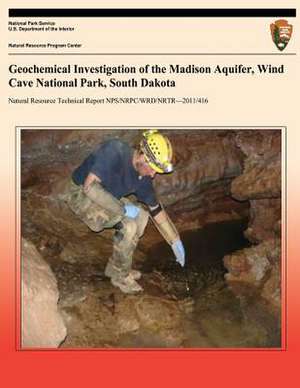 Geochemical Investigation of the Madison Aquifer, Wind Cave National Park, South Dakota de Jennifer Back