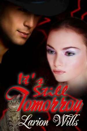 It's Still Tomorrow de Larion Wills